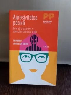 AGRESIVITATEA PASIVA - TIM MURPHY