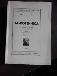 AGROTEHNICA VOL.I - G. IONESCU SISESTI  (CU DEDICATIA AUTORULUI)