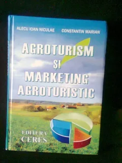 AGROTURISM SI MARKETING AGROTURISTIC - ALECU IOAN NICULAE