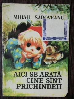 AICI SE ARATA CINE SUNT PRICHINDEII - MIHAIL SADOVEANU
