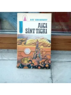 Aici sunt tigri , Ray Bradbury , 1962