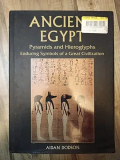 Aidan Dodson - Ancient Egypt: Pyramids and Hieroglyphs
