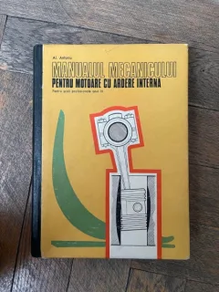 Al. Antoniu Manualul mecanicului pentru motoare cu ardere interna pentru scoli profesionale anul III