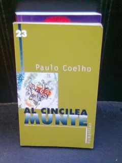 AL CINCILEA MUNTE - PAULO COELHO 2001