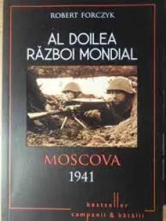 Al doilea razboi mondial, Moscova 1941 - Robert Forczyk