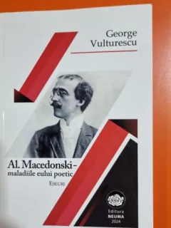 Al. Macedonski. Maladiile eului poetic - George Vulturescu