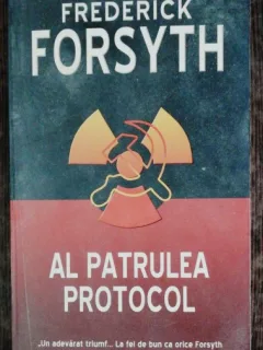 AL PATRULEA PROTOCOL -FREDERYCK FORSYTH