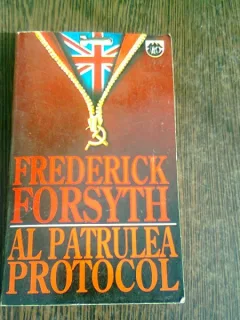 AL PATRULEA PROTOCOL -FREDERYCK FORSYTH