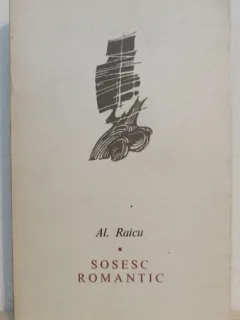 Al. Raicu - Sosesc Romantic