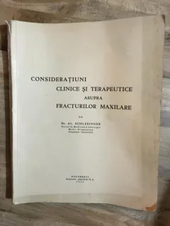 Al. Schlesinger - Consideratiuni Clinice si Terapeutice Asupra Fracturilor Maxilare