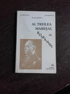 AL TREILEA MARESAL AL ROMANIEI - JIPA ROTARU