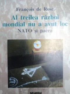 AL TREILEA RAZBOI MONDIAL NU A AVUT LOC-FRANCOIS DE ROSE 1998