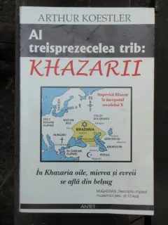 AL TREISPREZECELEA TRIB KHAZARII - ARTHUR KOESTLER