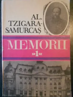 Al. Tzigara-Samurcas - Memorii Vol. 1