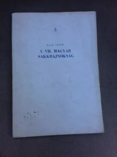 Al VII-lea Campionat de Sah din Ungaria - Ban Jeno  (carte in limba maghiara)