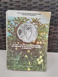 Al XIV-lea Simpozion national de istorie si retrologie agrara a Romaniei