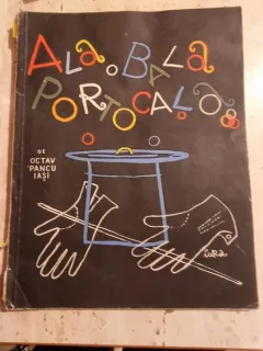 ALA BALA PORTOCALA - OCTAV PANCU IASI, ILISTRATII DE IURA DARIE