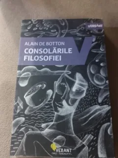 Alain de Botton - Consolarile Filosofiei