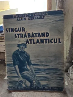 Alain Gerbault - Singur, strabatand Atlanticul (1935)