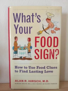 Alan R. Hirsch - What's Your Food Sign?