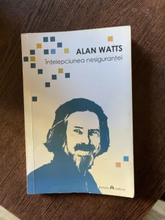 Alan Watts - Intelepciunea nesigurantei