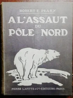 AL'ASSAUT DU POLE NORD - ROBERT E.PEARY