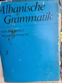 Albanische Grammatik - Oda Buchholz