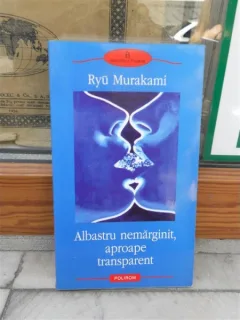 ALBASTRU NEMARGINIT, APROAPE TRANSPARENT , RYU MURAKAMI