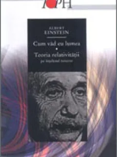 Albert Einstein - Cum vad eu lumea
