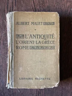 Albert Malet L Antiquite L Orient La Grece Rome