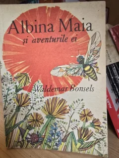 ALBINA MAIA SI AVENTURILE EI - WALDERMAR BONSELS