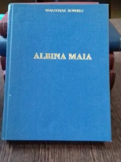 ALBINA MAIA SI PATANIILE EI - WALDEMAR BONSELS
