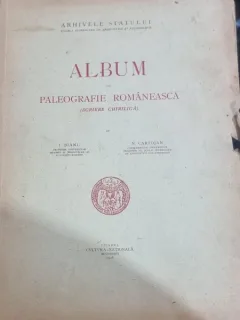 Album de paleografie romaneasca (scriere chirilica) - I. Bianu si N. Cartojan
