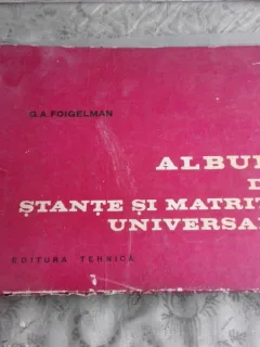 ALBUM DE STANTE SI MATRITE UNIVERSALE - G.A. FOIGELMAN