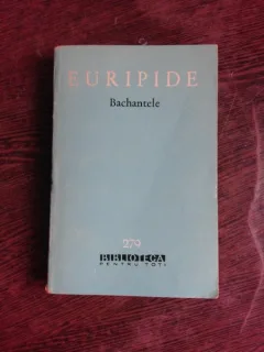 ALCESTA, MEDECA, BACHANTELE, CICLOPUL - EURIPIDE