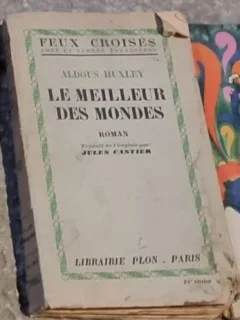Aldous Huxley - Le Meilleur des Mondes