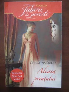 ALEASA PRINTULUI - CHRISTINA DODD