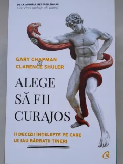 Alege sa fii curajos - Gary Chapman