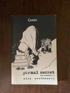 Alex Stefanescu - Jurnal secret, noi dezvaluiri