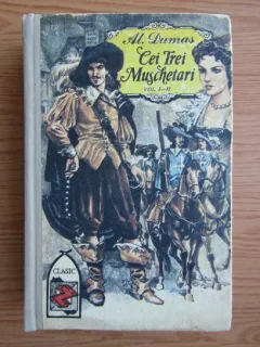 Alexandre Dumas - Cei trei muschetari (volumele 1 si 2)