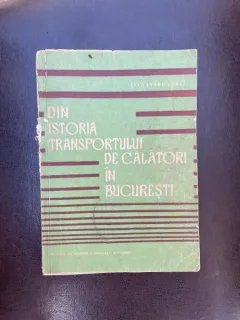 Alexandru Cebuc - Din istoria transportului de calatori in Bucuresti