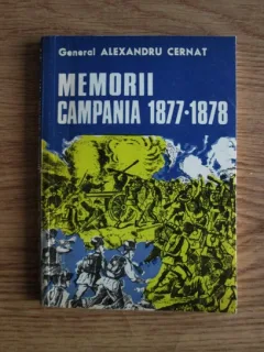 Alexandru Cernat - Memorii. Campania 1877-1878