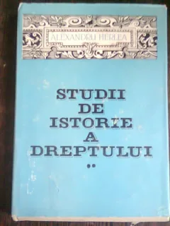 ALEXANDRU HERLEA - STUDII DE ISTORIE A DREPTULUI - DREPTUL DE PROPRIETATE