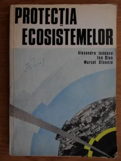 Alexandru Ionescu - Protectia ecosistemelor