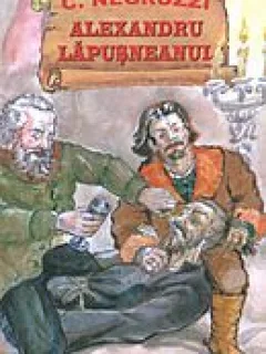 ALEXANDRU LAPUSNEANU - C. NEGRUZZI