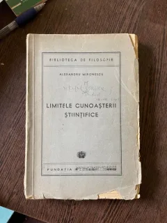 Alexandru Mironescu - Limitele cunoasterii stiintifice (editie veche)