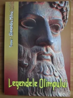 Alexandru Mitru - Legendele Olimpului (Zeii, Eroii)