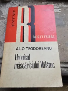 Alexandru O. Teodoreanu - Hronicul Mascariciului Valatuc