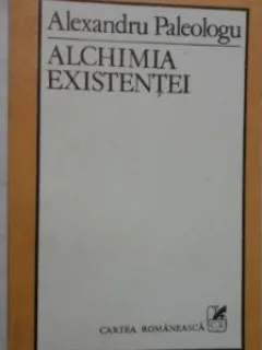 Alexandru Paleologu - Alchimia Existentei