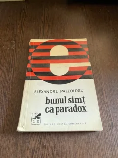 Alexandru Paleologu - Bunul simt ca paradox